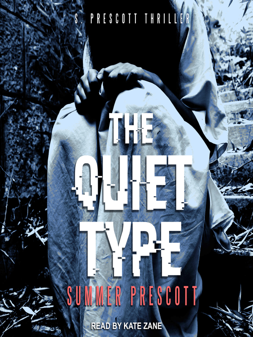 Title details for The Quiet Type by Summer Prescott - Available